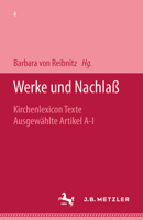 Franz Overbeck: Werke Und Nachlass: Band 4: Kirchenlexicon. Texte. Ausgewahlte Artikel A I 3476009653 Book Cover