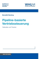 Pipeline-basierte Vertriebssteuerung: Fallstudien und Theorien 3746993997 Book Cover
