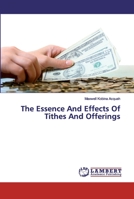 The Essence And Effects Of Tithes And Offerings 6200099979 Book Cover