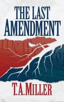 The Last Amendment 1537208683 Book Cover