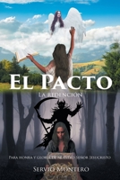 El Pacto: Para Honra Y Gloria De Nuestro Señor Jesucristo (Spanish Edition) 1662490437 Book Cover