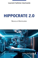 Hippocrate 2.0: Nouvelles hospitalières (French Edition) B0D33WCBP9 Book Cover