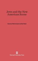 Jews and the New American Scene 0674424433 Book Cover