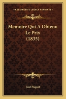 Memoire Qui A Obtenu Le Prix (1835) 1166766993 Book Cover