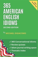 365 American English Idioms: An Idiom a Day 0991507908 Book Cover