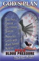 God's Plan for High Blood Pressure (GOD'S PLAN for healing) 1475036493 Book Cover