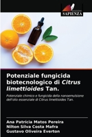 Potenziale fungicida biotecnologico di Citrus limettioides Tan.: Potenziale chimico e fungicida della nanoemulsione dell'olio essenziale di Citrus limettioides Tan. 6203252115 Book Cover