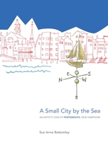 A Small City by the Sea 1944393854 Book Cover