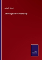 A New System of Phrenology 1357482922 Book Cover