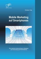 Mobile Marketing auf Smartphones: Eine empirsche Untersuchung zur Akzeptanz unter Verwendung des PLS-Verfahrens 3842898754 Book Cover
