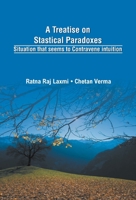 A Treatise on Statistical Paradoxes Stuation that seems to Contravene Intuition 9351281329 Book Cover