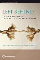 Left Behind: Chronic Poverty in Latin America and the Caribbean 1464806608 Book Cover