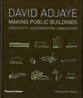 David Adjaye: Making Public Buildings 0854881433 Book Cover