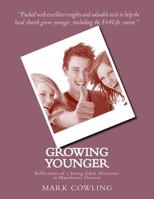 Growing Younger: Reflections of a Young Adult Missioner in Manchester Diocese 1985053365 Book Cover