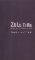 Zulu Time: When Ireland Went to War 1904301525 Book Cover