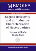 Segre's Reflexivity and an Inductive Characterization of Hyperquadrics (Memoirs of the American Mathematical Society, No. 763) 0821832255 Book Cover