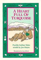 A Heart Full of Turquoise-Pueblo Indian Tales 0933553056 Book Cover