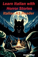 Learn Italian with Horror Stories (Italian Graded Readers) B0DSNVRHTW Book Cover