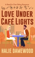 Love Under Café Lights: A Read In One Sitting Romance (Ambitious Pursuits) B0FPM1HK1P Book Cover