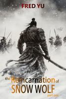 The Reincarnation of Snow Wolf: Snow Wolf Series Book 1 (The Snow Wolf Saga) B0DTGNDXRD Book Cover