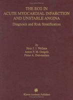 The ECG in Acute Myocardial Infarction and Unstable Angina: Diagnosis and Risk Stratification 1475784570 Book Cover