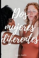 Dos mujeres diferentes: relato erótico lésbico interracial B0CH245XTG Book Cover