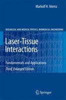 Laser-Tissue Interactions: Fundamentals and Applications (Biological and Medical Physics, Biomedical Engineering) 303011919X Book Cover