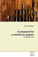 A proposal for a mixed-use project 3639168143 Book Cover