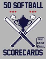 50 Softball Scorecards With Lineup Cards: 50 Scorecards For Baseball and Softball Games 1095574744 Book Cover