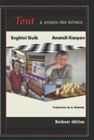 Tout à propos des échecs (traduit du Russe): Все о шахматах B0C1J5SNY6 Book Cover
