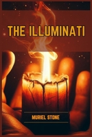 The Illuminati: Unveiling the Secrets of the Illuminati (2024) 3689440300 Book Cover