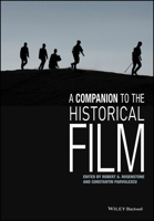 A Companion to the Historical Film 1119169577 Book Cover