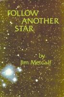 Follow Another Star (Poems) 0882892169 Book Cover