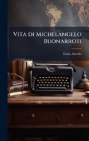 Vita di Michelangelo Buonarroti (Italian Edition) B0FJQQJXS1 Book Cover