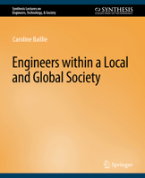 Engineers Within A Local And Global Society (Synthesis Lectures On Engineers, Technology, And Society) 159829136X Book Cover