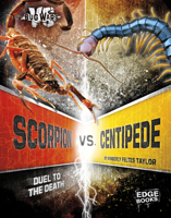 Scorpion vs. Centipede: Duel to the Death 1491480661 Book Cover
