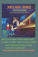 Joey and Jenny Kid Detectives The Stolen Coins and the Stable B0C91ZWNHD Book Cover