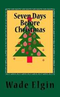Seven Days Before Christmas 1539951685 Book Cover