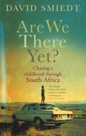 Are We There Yet?: Chasing a Childhood Through South Africa 0702233846 Book Cover