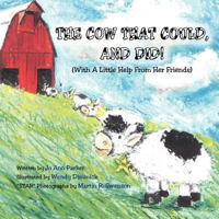 The Cow That Could, and Did!: (With a Little Help from Her Friends) 1477229094 Book Cover