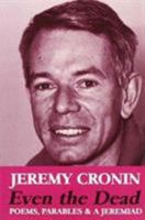 Even the Dead: Poems, Parables, and a Jeremiad (Mayibuye History and Literature Series) 0864863365 Book Cover