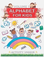 Alphabet For Kids: Practice for kids while coloring letters - coloring activity book - B08D53GVD4 Book Cover