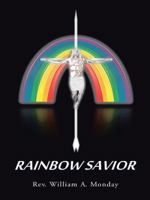 Rainbow Savior 1490845577 Book Cover