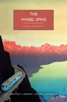 The Wheel Spins 1464216444 Book Cover