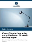 Cloud-Simulation unter verschiedenen Firewall-Bedingungen: Ein vollständiger Leitfaden für Cloud-Computing-Projekte (German Edition) 6207827872 Book Cover