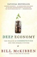 Deep Economy: The Wealth of Communities and the Durable Future 0805076263 Book Cover