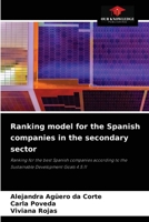 Ranking model for the Spanish companies in the secondary sector: Ranking for the best Spanish companies according to the Sustainable Development Goals 4.5.11 6204083066 Book Cover