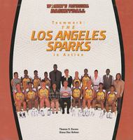 Teamwork: The Los Angeles Sparks in Action (Owens, Tom, Women's Professional Basketball.) 0823952401 Book Cover