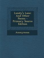 Lundy's Lane: And Other Poems 128995707X Book Cover