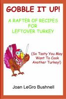 Gobble It Up! 0615879330 Book Cover